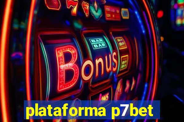 plataforma p7bet